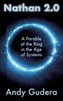 Nathan 2.0: A Parable of the Ring in the Age of Systems 3384835735 Book Cover