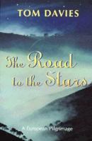 The Road to the Stars : A European Pilgrimage 0281051496 Book Cover