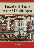 Travel and Trade in the Middle Ages 0786445351 Book Cover