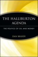 The Halliburton Agenda: The Politics of Oil and Money 0471745944 Book Cover