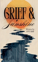 Grief & Sunshine 8199325062 Book Cover
