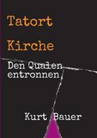 Tatort Kirche 3746943892 Book Cover