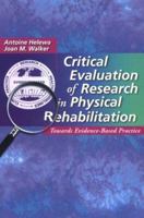 Critical Evaluation of Research in Physical Rehabilitation: Towards Evidence-Based Practice 0721673902 Book Cover