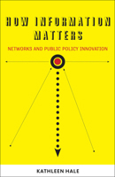 How Information Matters: Networks and Public Policy Innovation 1589017005 Book Cover