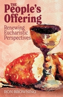 The People's Offering: Renewing Eucharistic Perspectives 1789594235 Book Cover