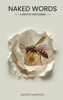 Naked Words: A Gentle Unfolding B0GSH5F4D4 Book Cover