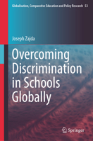 Overcoming Discrimination in Schools Globally (Globalisation, Comparative Education and Policy Research, 53) 3031935594 Book Cover