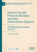 Internet Use and Protest in Malaysia and Other Authoritarian Regimes: Challenging Information Scarcity 3030683249 Book Cover