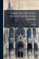 Tables Des Poussées Des Voûtes En Plein Ceintre: Calculées 1147735697 Book Cover
