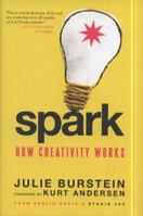 Spark: How Creativity Works 0061732397 Book Cover