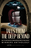 Tales from the Deep Beyond: 2022 Fiction Fantastic Young Writers Short Fiction Contest Winners Anthology B0B2J24WS1 Book Cover