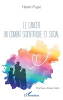 Le cancer un combat scientifique et social (French Edition) 2343223866 Book Cover