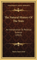 The Natural History of the State; an Introduction to Political Science 0469866772 Book Cover