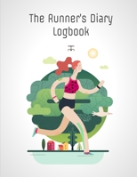 The Runner's Diary Logbook: Day-By-Day Running Log Journal 2019 - 2020, Training Log 8.5 x 11 inch 200 page 1697475477 Book Cover
