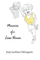 Memories of a Loose Woman 0981923836 Book Cover