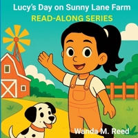 Lucy’s Day on Sunny Lane Farm Read-Along Series B0G75TLKFC Book Cover