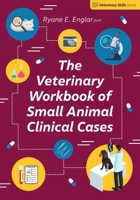 The Veterinary Workbook of Small Animal Clinical Cases 1789181291 Book Cover