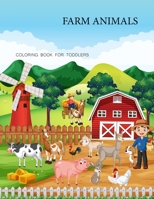 Farm Animals coloring book For Toddlers: Farm Animals Activity Book For Kids B0F789SDLL Book Cover