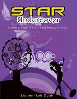 Star Undercover: Living a High Life Isn't Picture Perfect: Workbook for Grades 3-5 148481777X Book Cover