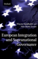 European Integration and Supranational Governance 0198294646 Book Cover