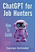 ChatGPT for Job Hunters: How to Guide B0F8HBYD7R Book Cover