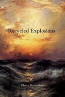 Recycled Explosions 0990945243 Book Cover