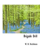 Brigade Drill 1146253133 Book Cover