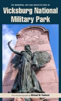 Memorial Art and Architecture of Vicksburg National Military Park 1606352199 Book Cover
