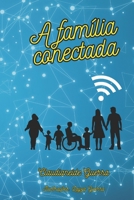 A Família Conectada B0CVB6ZNVF Book Cover