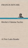 Fabulae faciles, a first Latin reader, containing detached sentences and consecutive stories, with notes and a vocabulary 145150456X Book Cover