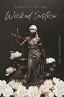 Wicked Justice: (Spicy Age-Gap-Romance, Professor x Studentin) (German Edition) B0FBSX6TV8 Book Cover
