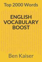 English Vocabulary Boost: Top 2000 Words (Boost Your English Vocabulary) 1091596166 Book Cover