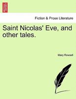 Saint Nicolas' Eve: And Other Tales 124089306X Book Cover
