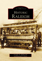 Historic Raleigh 0738514403 Book Cover