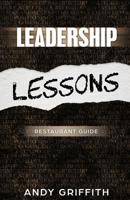 Leadership Lessons: Restaurant Manager Guide: 8 sure fire ways to gain the following of your staff and boost performance. 1093963190 Book Cover