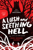 A Lush and Seething Hell 0062880837 Book Cover
