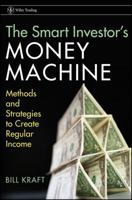 The Smart Investor's Money Machine: Methods and Strategies to Create Regular Income 047039174X Book Cover