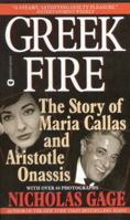 Greek Fire: The Story of Maria Callas and Aristole Onassis 0375402446 Book Cover