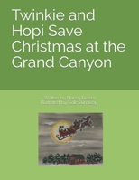 Twinkie and Hopi Save Christmas at the Grand Canyon (Twinkie the Grand Canyon Mule) B0CPQ2ZH1C Book Cover