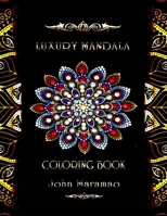 Luxury Mandala: Coloring Book B08LJPHMSH Book Cover