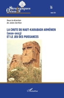 La chute du Haut-Karabagh arménien (2020-2023) et le jeu des puissances (Orients Strategiques) (French Edition) 2336496488 Book Cover