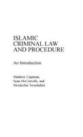 Islamic Criminal Law and Procedure: An Introduction 0275930092 Book Cover