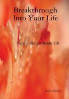 Breakthrough Into Your Life 1291616756 Book Cover