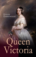 Queen Victoria, her girlhood and womanhood 197916648X Book Cover