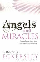 Angels And Miracles: Modern day miracles and extraordinary coincidences 1846045479 Book Cover