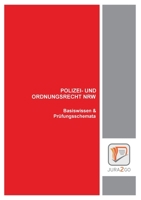 Polizei- und Ordnungsrecht NRW: Basiswissen & Prüfungsschemata 3738606114 Book Cover