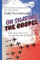 Daily Devotionals on Sharing the Gospel: Daily Devotionals for Those Who Love to Share the Gospel B0DJJR257V Book Cover