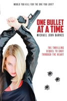 One Bullet At A Time 0994323808 Book Cover