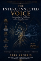 THE INTERCONNECTED VOICE: A Pocket Guide for Young Classical Singers B0HCV5NKMM Book Cover