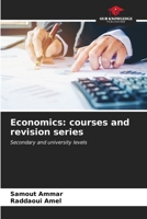 Economics: courses and revision series: Secondary and university levels B0CKRQM2R5 Book Cover